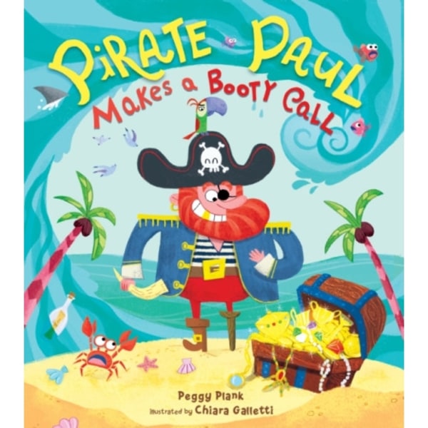 Pirate Paul Makes a Booty Call (inbunden, eng)