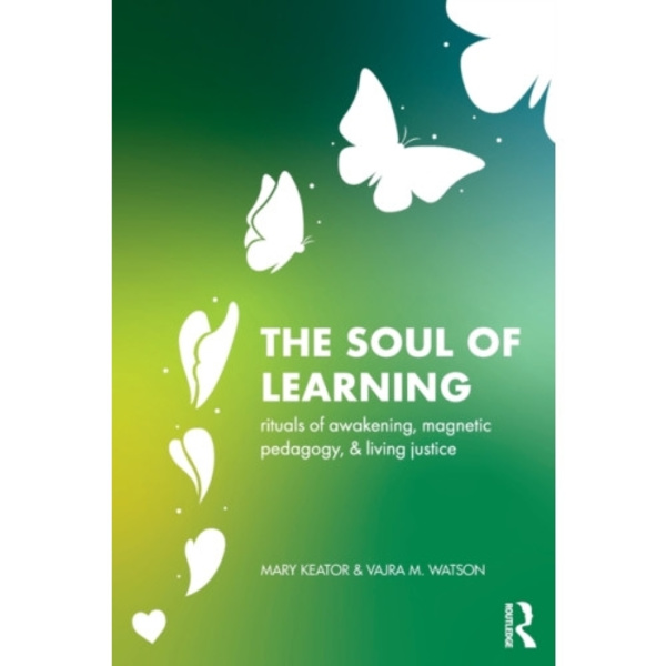 The Soul of Learning (häftad, eng)