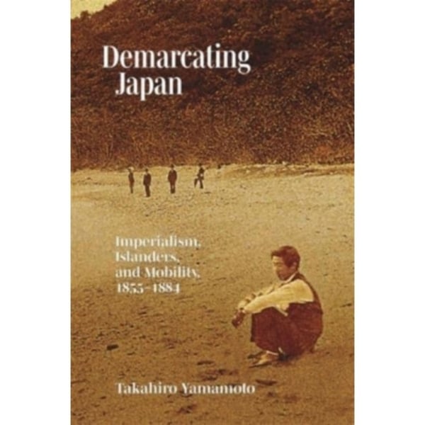Demarcating Japan (inbunden, eng)