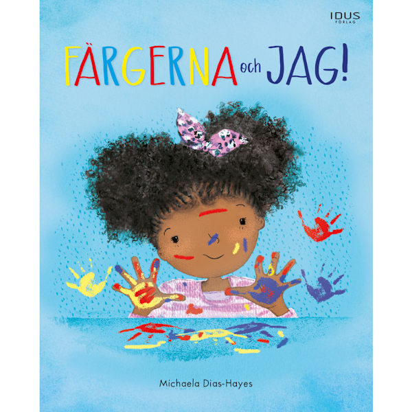 Färgerna och jag! (bok, kartonnage)