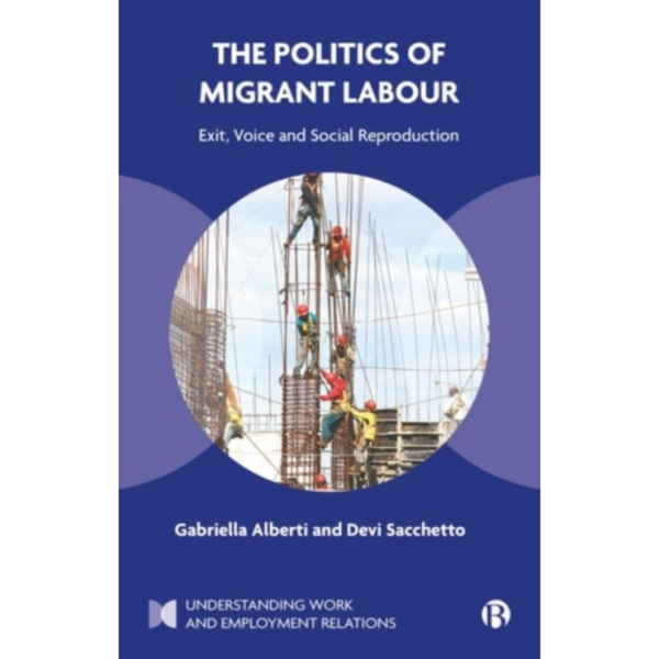 The Politics of Migrant Labour (inbunden, eng)