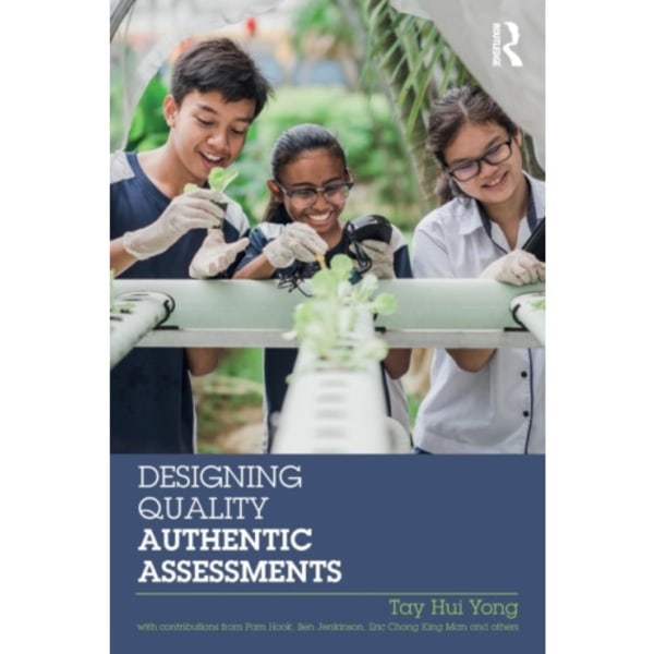 Designing Quality Authentic Assessments (häftad, eng)