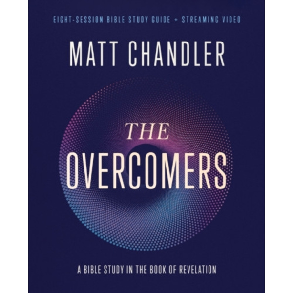 The Overcomers Bible Study Guide plus Streaming Video (häftad, eng)