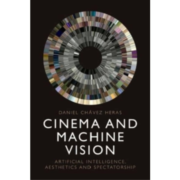 Cinema and Machine Vision (inbunden, eng)
