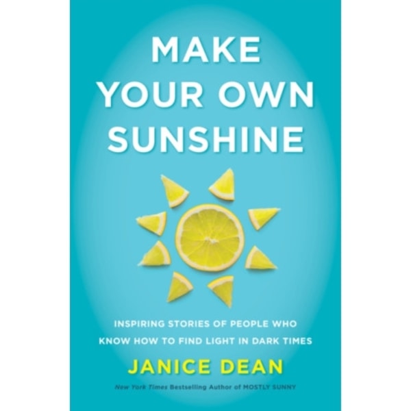 Make Your Own Sunshine (inbunden, eng)