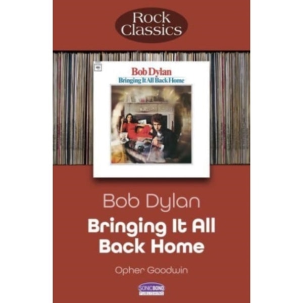 Bob Dylan Bringing It All Back Home (häftad, eng)