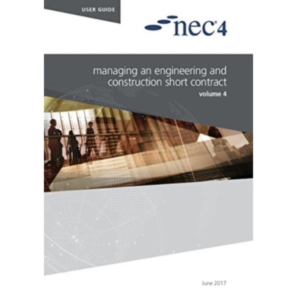 NEC4: Managing an Engineering and Construction Short Contract (häftad, eng)