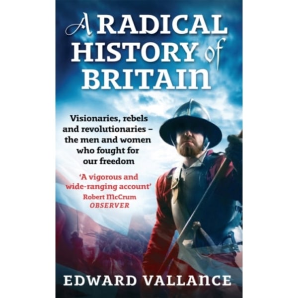 A Radical History Of Britain (häftad, eng)