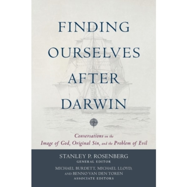 Finding Ourselves after Darwin – Conversations on the Image of God, Original Sin, and the Problem of Evil (häftad, eng)