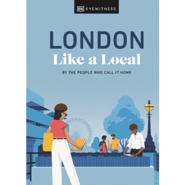 London Like a Local (inbunden, eng)