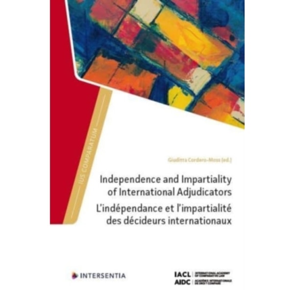 Independence and Impartiality of International Adjudicators (inbunden, eng)
