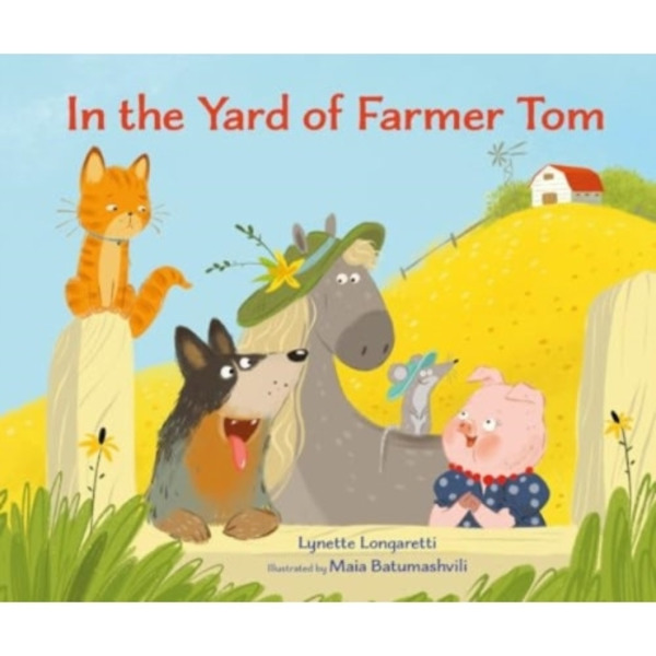 In the Yard of Farmer Tom (inbunden, eng)