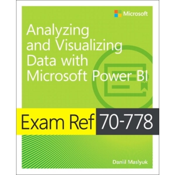 Exam Ref 70-778 Analyzing and Visualizing Data by Using Microsoft Power BI (häftad, eng)