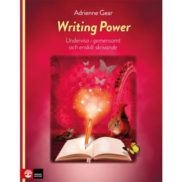 Writing Power : Undervisa i gemensamt och enskilt skrivande (häftad)