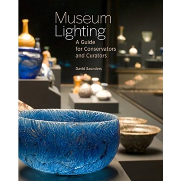 Museum Lighting - A Guide for Conservators and Curators (häftad, eng)