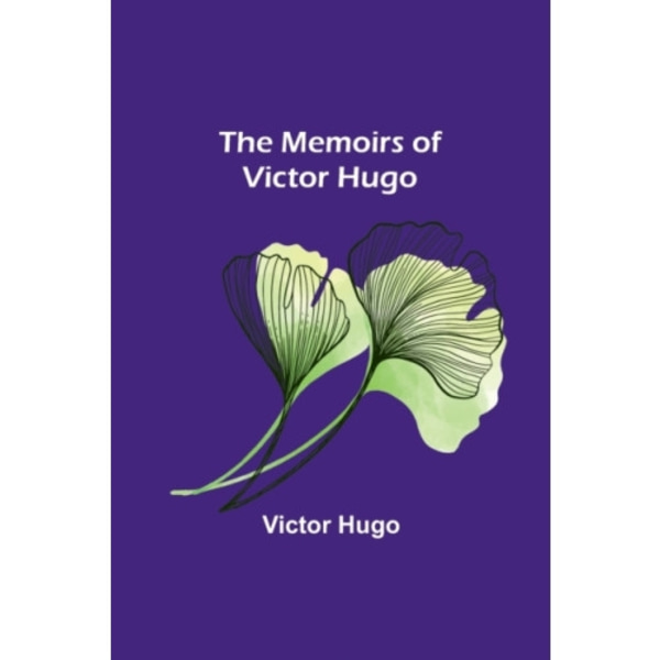 The Memoirs of Victor Hugo (häftad, eng)
