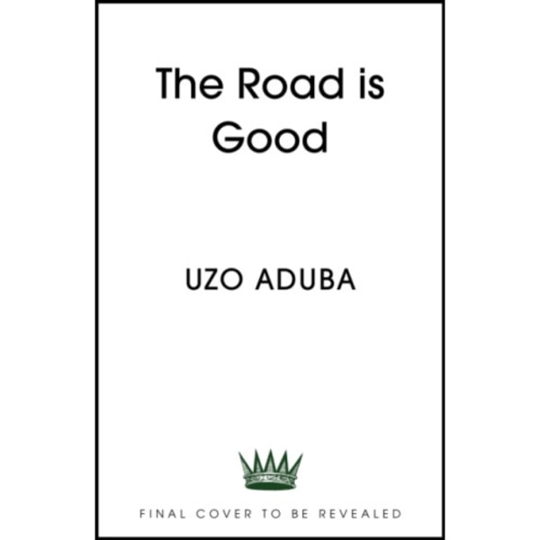 The Road is Good (inbunden, eng)