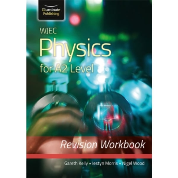WJEC Physics for A2 Level - Revision Workbook (häftad, eng)