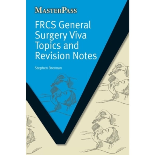 FRCS General Surgery Viva Topics and Revision Notes (häftad, eng)