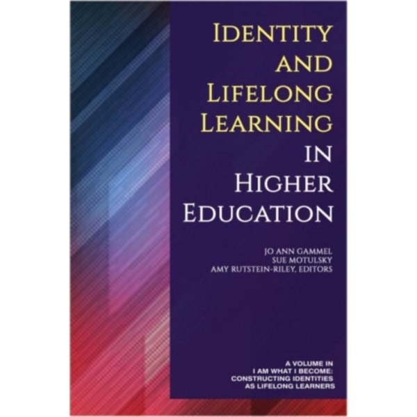 Identity and Lifelong Learning in Higher Education (inbunden, eng)