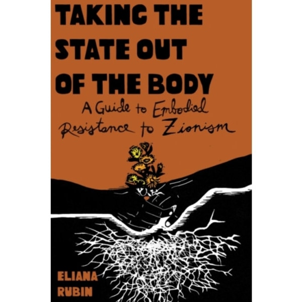 Taking the State Out of the Body (häftad, eng)