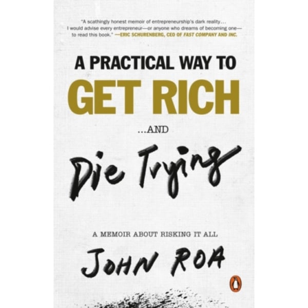 A Practical Way To Get Rich ...and Die Trying (häftad, eng)