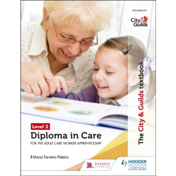 The City & Guilds Textbook Level 2 Diploma in Care for the Adult Care Worker Apprenticeship (häftad, eng)