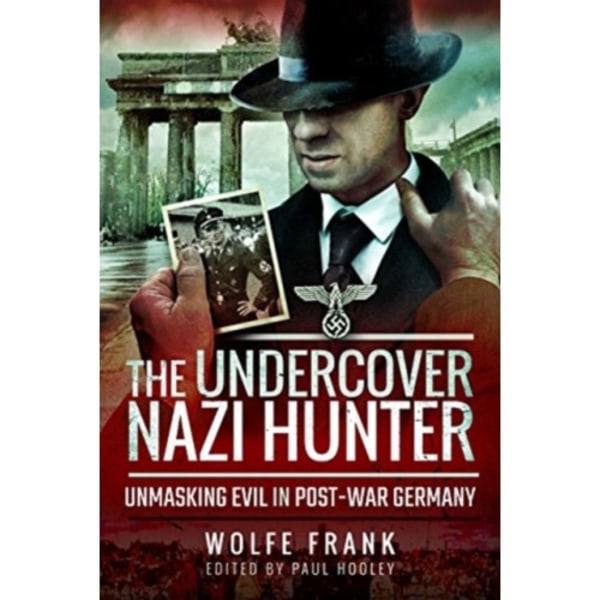 The Undercover Nazi Hunter (inbunden, eng)