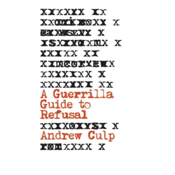 A Guerrilla Guide to Refusal (häftad, eng)