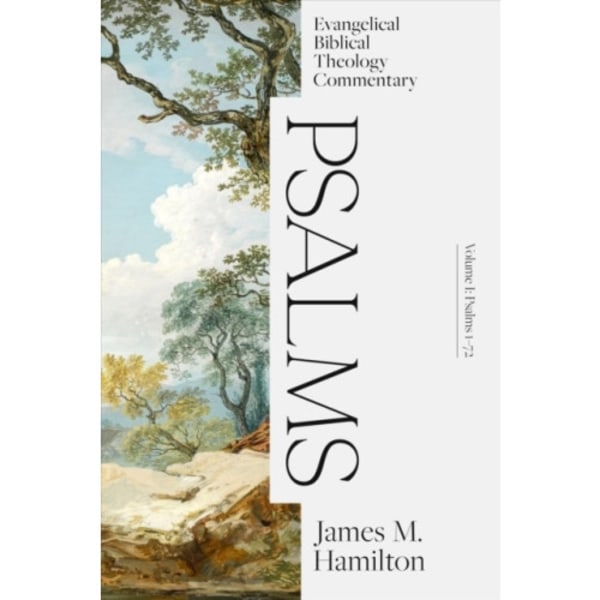 Psalms Volume I: Evangelical Biblical Theology Com mentary (inbunden, eng)