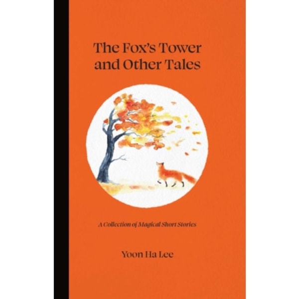 The Fox's Tower and Other Tales (inbunden, eng)