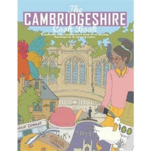 The Cambridgeshire Cook Book: A Celebration of the Amazing Food & Drink on Our Doorstep (häftad, eng)