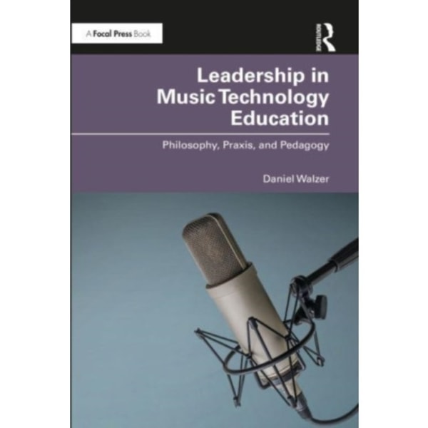 Leadership in Music Technology Education (häftad, eng)