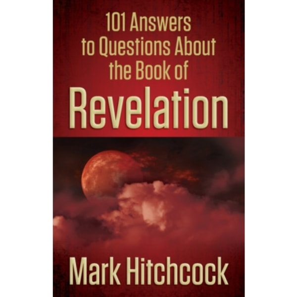 101 Answers to Questions About the Book of Revelation (häftad, eng)