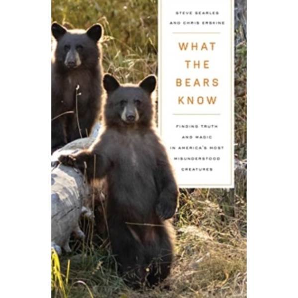 What the Bears Know (häftad, eng)