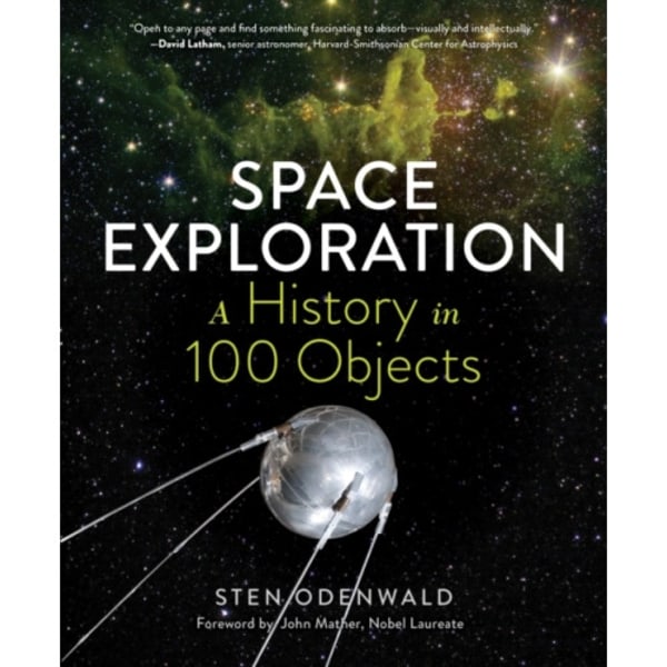 Space Exploration: A History in 100 Objects (inbunden, eng)