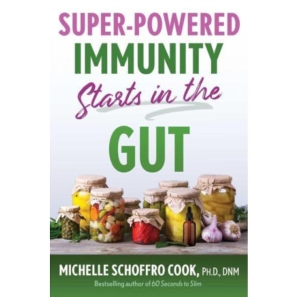 Super-Powered Immunity Starts in the Gut (häftad, eng)