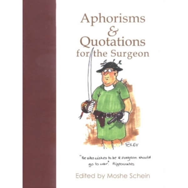 Aphorisms & Quotations for the Surgeon (inbunden, eng)