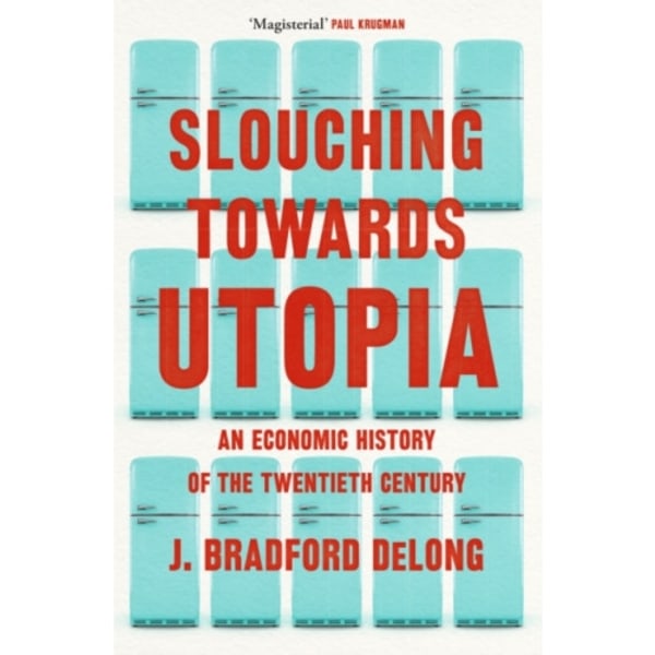 Slouching Towards Utopia (inbunden, eng)