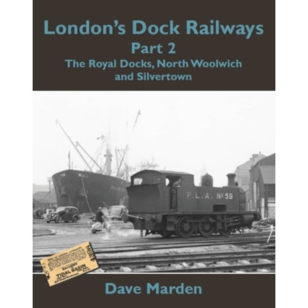 London's Dock Railways Part 2 (häftad, eng)