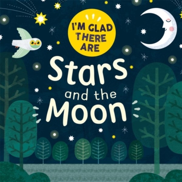 I'm Glad There Are: Stars and the Moon (inbunden, eng)
