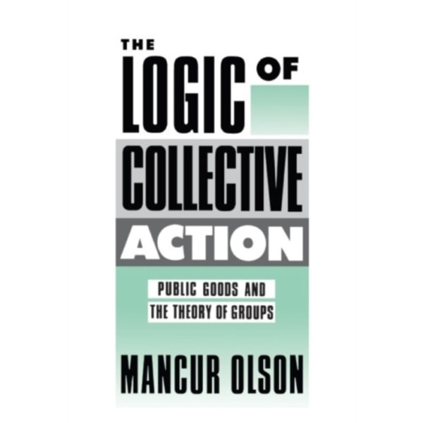 The Logic of Collective Action (häftad, eng)