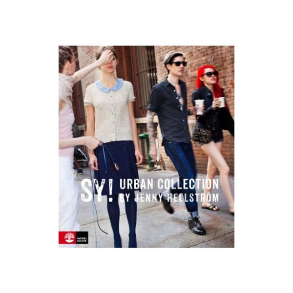 Sy! : urban collection by Jenny Hellström (inbunden)