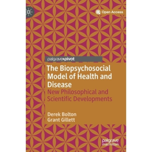 The Biopsychosocial Model of Health and Disease (inbunden, eng)