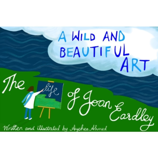 A Wild and Beautiful Art (häftad, eng)