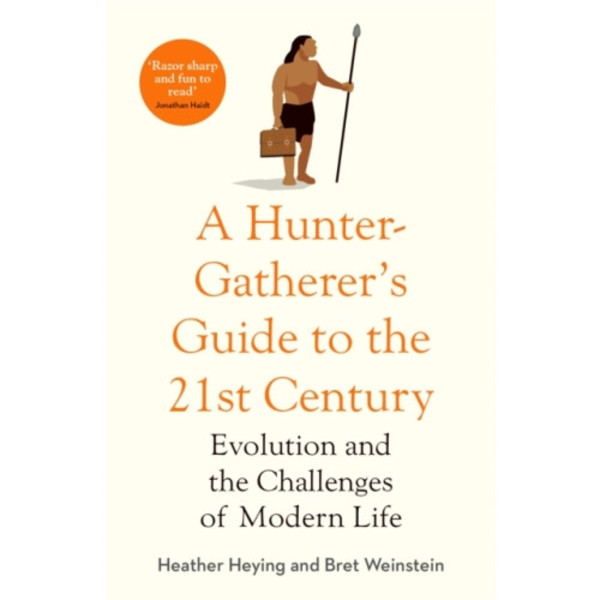 A Hunter-Gatherer's Guide to the 21st Century (häftad, eng)