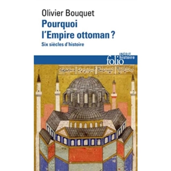 Pourquoi Lempire Ottoman (häftad, eng)