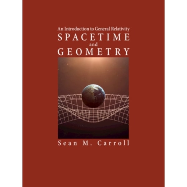 Spacetime and Geometry (inbunden, eng)