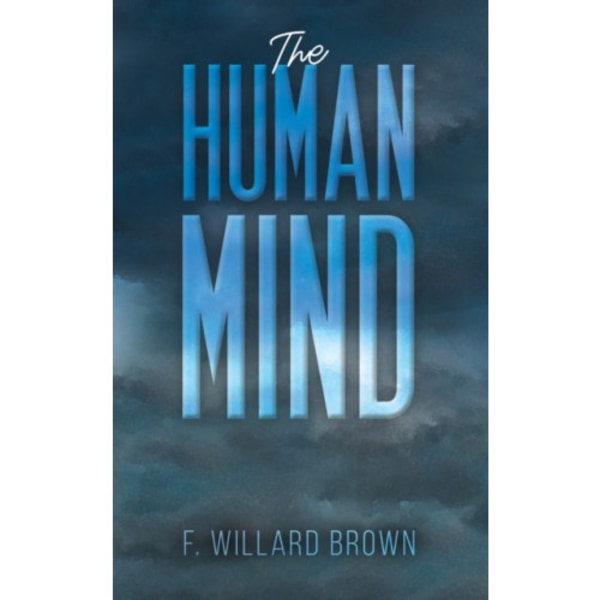 The Human Mind (inbunden, eng)