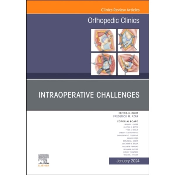 Intraoperative Challenges, An Issue of Orthopedic Clinics (inbunden, eng)